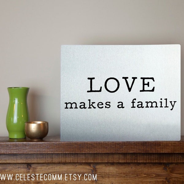 Love makes a family Metal Sign Wall Art Print - adoption, foster care, blended family, multi-racial, multiracial, transracial