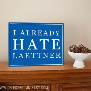 I already hate Laettner Kentucky basketball wall art metal sign - Christian Laettner, UK nursery, University of Kentucky image 2
