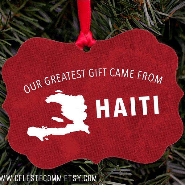 Ons grootste geschenk kwam van Haïti Adoption Christmas Ornament - gepersonaliseerd met het land van jouw keuze - Metalen dubbelzijdig ornament