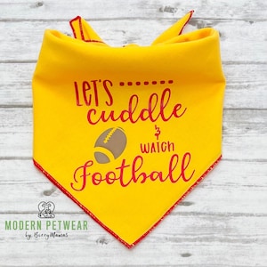 Let&#39;s Cuddle and Watch Football, Red and Gold Yellow Dog Bandana, Tie-On Bandana, Kansas City Football Fan Dog Bandana, Kansas Spirit Wear