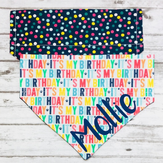 Birthday Dog Bandana It s My Birthday Dog Bandana Over the Collar Reversible Personalized Polka Dots Male Female Dog Birthday Bandana Etsy Canada