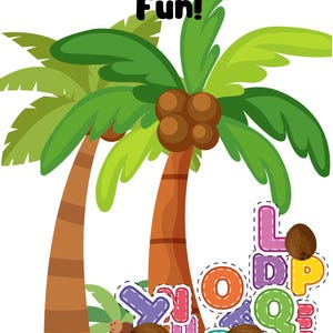May include: A colorful illustration featuring two brown palm trees with green fronds and brown coconuts. The text ABC Coconut tree Fun! appears at the top. A collection of multi-colored, dashed-outline letters is scattered at the base.