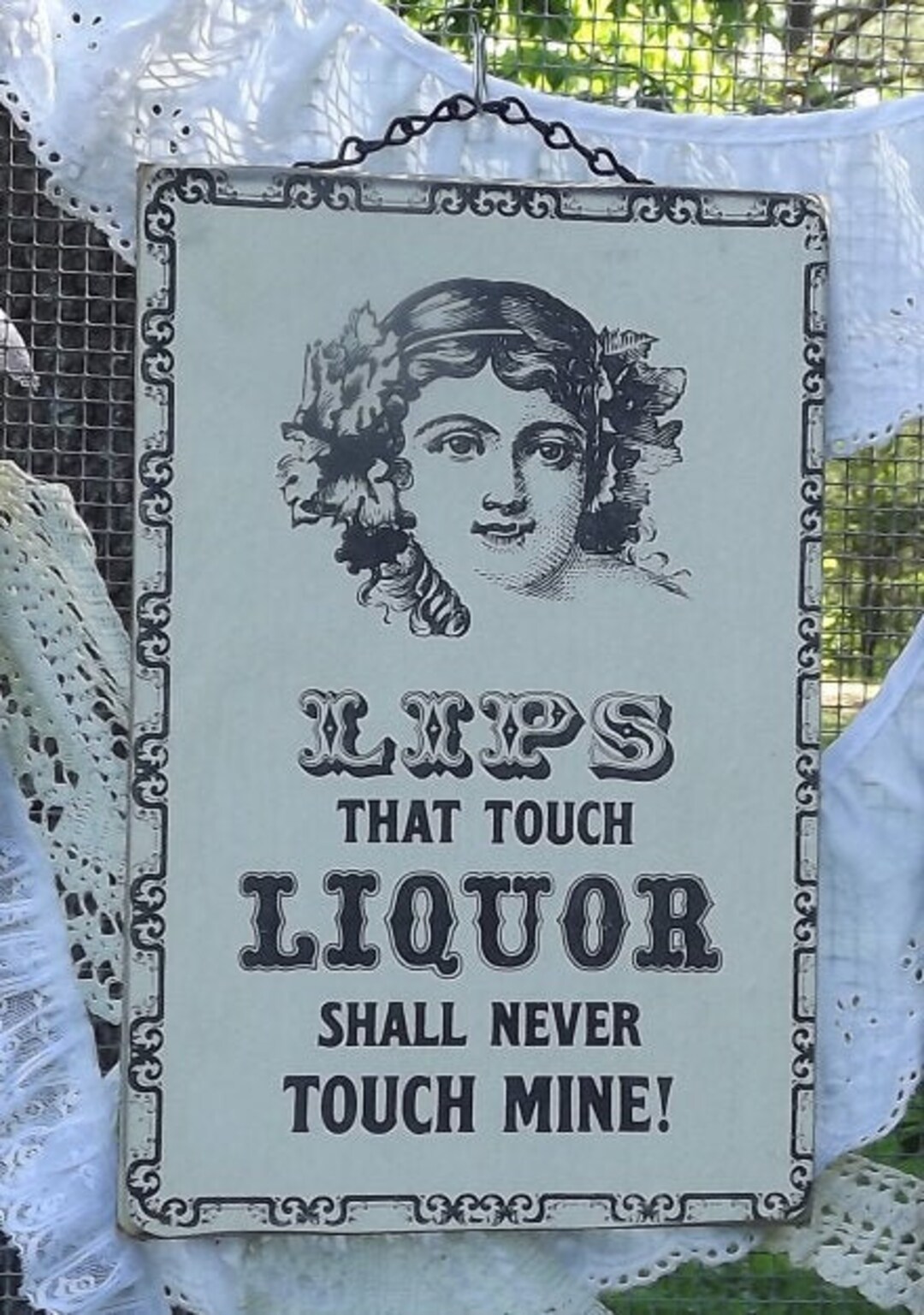 Lips That Touch Liquor Shall Never Touch Mine on Hanging Wall Sign Etsy