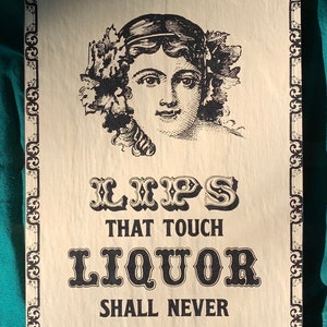 Lips that touch Liquor shall never Touch Mine on Hanging Wall Sign image 2