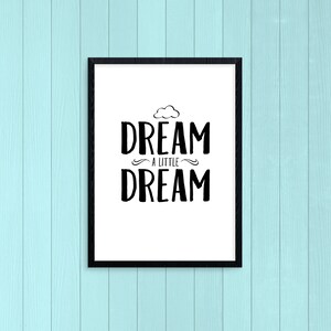 Dream a little dream typographic printable poster for nursery&#39;s and bedrooms