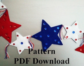 May include: A string of felt stars with red, white, and blue sequins. The stars are connected with red, white, and blue ribbon. The text "Pattern PDF Download" is at the bottom of the image.