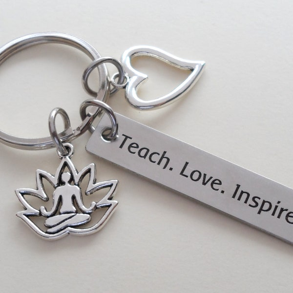 Yoga Teacher, Instructor, or Coach Appreciation Gift Keychain with Yoga Lotus Pose Charm, Heart, and "Teach. Love. Inspire." Engraved Tag