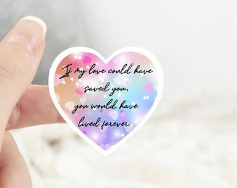 Pet Loss Heart Sticker: 'If My Love Could Have Saved You' Vinyl Decal