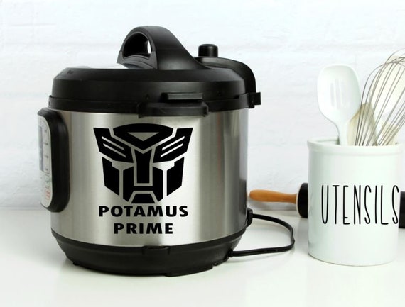 Instant Pot Vinyl Decal Potamus Prime Instapot Omtimus Prime Pressure  Cooker IP 3 Sizes Available 