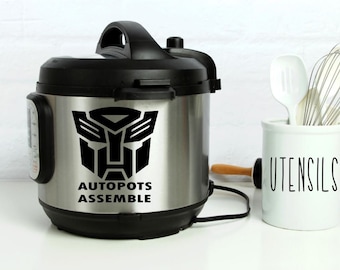 Optimus Prime Instant Pot Decal - Autopots Assemble - Pressure Cooker