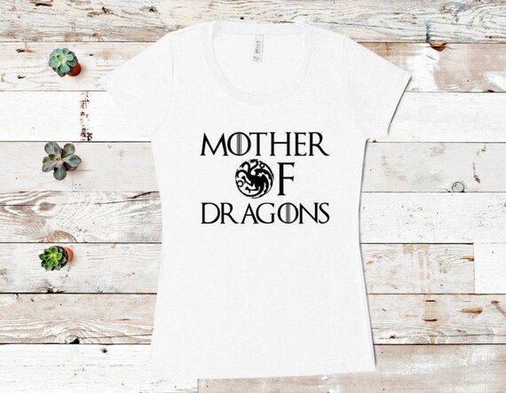 Diy Iron On Transfer Mother Of Dragons Game Of Thrones Etsy