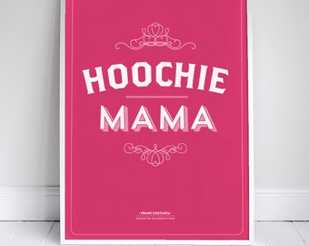 Hoochie Mama Poster 11x17" - Seinfeld Quote Print - Vintage Retro Typography