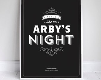 Feels Like an Arby's Night- Seinfeld Poster - David Puddy Quote - Home Decor  - 11 x 17 // 18 x 24 // 24 x 36