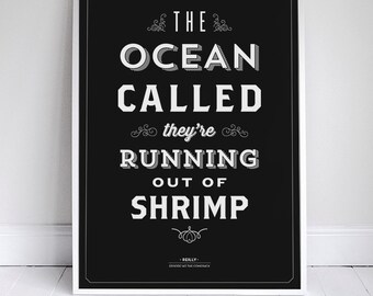The Ocean Called Poster 11x17" - Seinfeld Quote Print - Home Decor - Typography