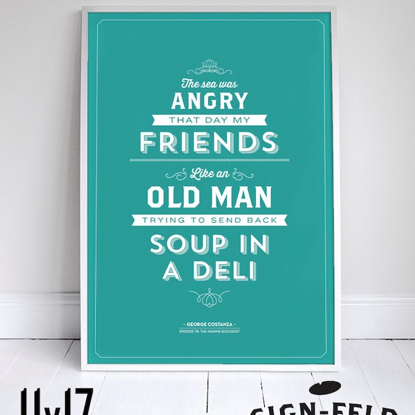 The Sea was Angry Poster 11x17" - Seinfeld Quote Print - Vintage Retro Typography