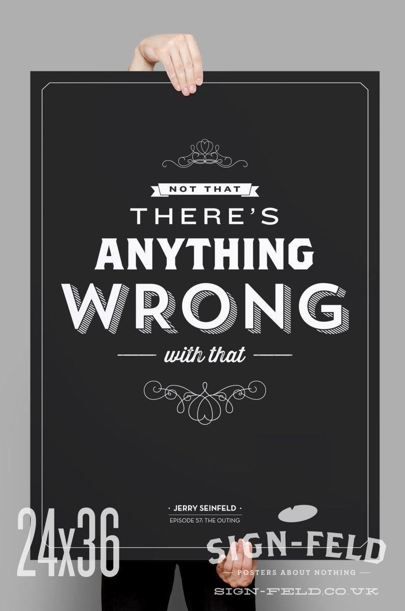 Not that there's anything wrong with that Poster 11x17 Seinfeld Quote Print Vintage Retro Typography image 4