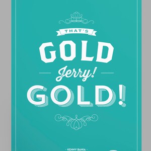 That's Gold Jerry, Gold 11x17 Seinfeld Quote Print Vintage Retro Typography image 4