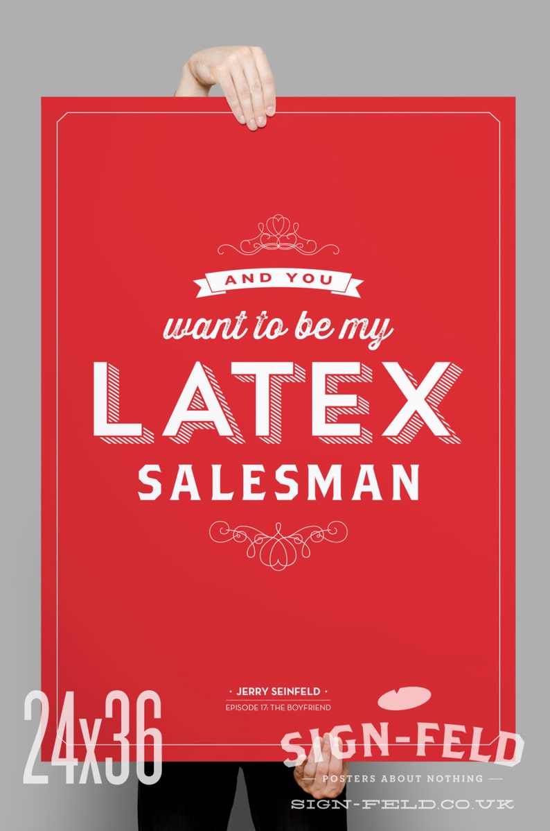 And You Want to Be My Latex Salesman Seinfeld Poster Typography Wall