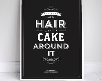 You Sold Us A Cake With A Hair Around It - Kitchen Art - Seinfeld Poster - 11 x 17 - Home Decor