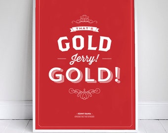 That's Gold Jerry, Gold 11x17" - Seinfeld Quote Print - Vintage Retro Typography