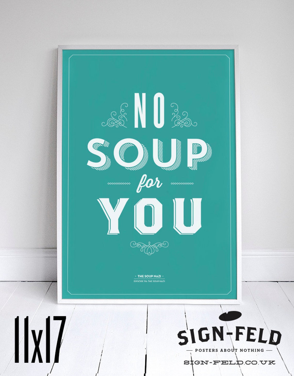 No Soup for You Kitchen Poster Seinfeld Quote Print 11 X Etsy