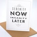 serenity-now-insanity-later-seinfeld-greeting-card-wedding-card