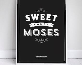Sweet Fancy Moses - Seinfeld Quote - Signfeld Poster - 11x17" - Home Decor
