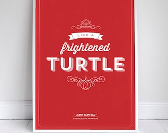 Like a Frightened Turtle Poster - Seinfeld Quote Print - Vintage Retro Typography - Bathroom - 11 x 17 // 18 x 24 // 24 x 36