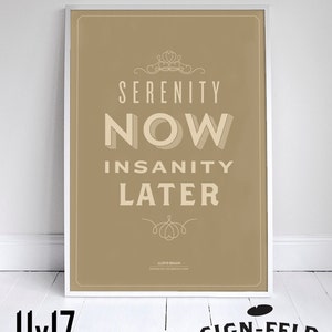 Serenity Now Poster - Seinfeld Zitat Print - Vintage Retro Typografie - 11 x 17 // 18 x 24 // 24 x 36