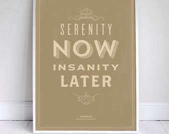 Serenity Now Poster - Seinfeld Quote Print - Vintage Retro Typography - 11 x 17 // 18 x 24 // 24 x 36