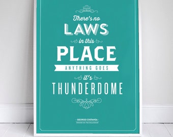 Theres No Laws in this Place - Costanza Quote Poster - 11 x 17 - Home Decor