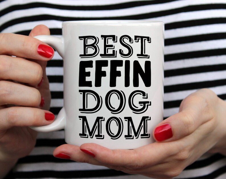 Dog Mom Mug, Funny Dog Coffee Mug, Dog Mug, Dog Lover Gift Mug for Women, Dog Owner Mug, Gifts for Dog Lovers, Dog Mom Gift image 2