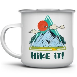 Hike It Hiking Lover Mug, Outdoor Camping Mug, Nature Explore Camp Mug, Camper Coffee Mug, Mountain Trail Campfire Mug