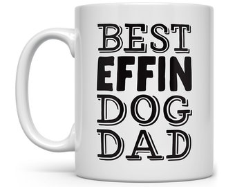 Dog Dad Mug, Dog Coffee Mug, Dog Mug, Dog Man Mug, Dog Lover Gift Mug for Men, Dog Owner Mug, Gifts for Dog Lovers, Dog Dad Gift