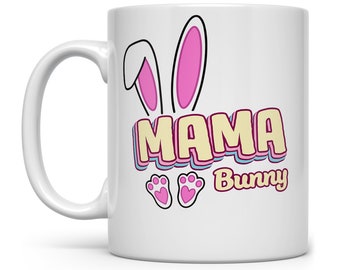 Mama Bunny Coffee Mug, Easter Cup for Mom, Mother's Day Gift, Spring Season Mug, Gift for Mom