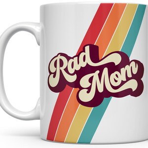 Rad Mom Retro Coffee Mug, Mother&#39;s Day Mug, Fun Mom Mug, Mom Tea Cup, Birthday Gift for Mom, Gift from Kids Daughter Son Husband Wife