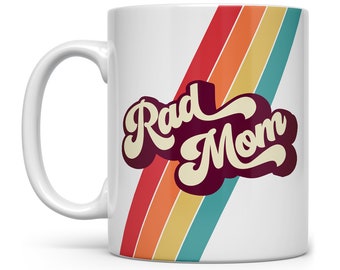 Rad Mom Retro Coffee Mug, Mother's Day Mug, Fun Mom Mug, Mom Tea Cup, Birthday Gift for Mom, Gift from Kids Daughter Son Husband Wife