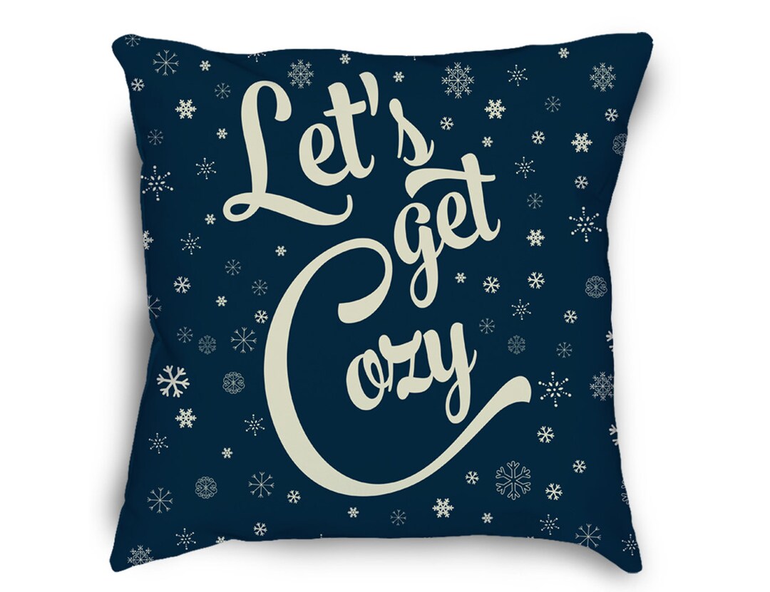 Let's Get Cozy Pillow Christmas Pillow Winter Pillow Etsy