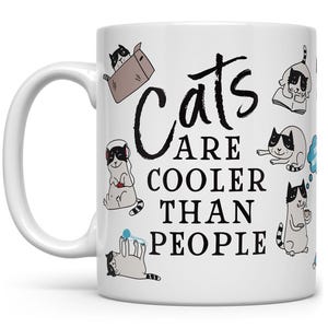 Cat Mug, Funny Cat Mug, Cat Lover Mug, Cat Lover Gift, Cat Lady Mug, Cat Cup, Cat Mom Mug, Cat Dad Mug, Cats Are Cooler Than People Mug