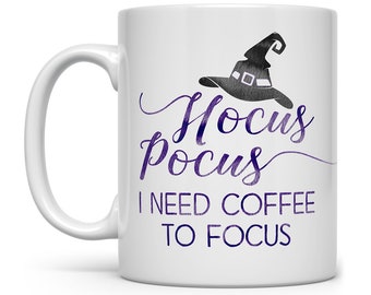 Halloween Mug, Hocus Pocus I Need Coffee to Focus Mug, Fall Mug, Fall Coffee Mug, Hocus Pocus Mug, Witch Mug, Fun Halloween Mug, Funny Mug