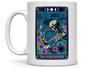 The Overthinker Tarot Card Mug, Overthinking Mug, Fun Sarcastic Gift, Mental Health Mug, Gothic Skeleton Cup, Mystic Occult Mug, Witchy Cup