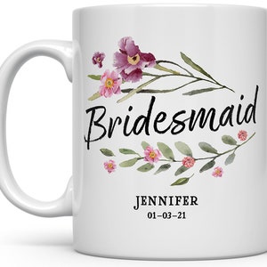 Bridesmaid Mug, Personalized Bridesmaid Gifts, Wedding Coffee Mug, Bridal Party Gift, Wedding Gift for Bridesmaid, Gift from Bride