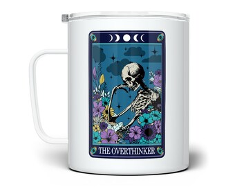 The Overthinker Tarot Card Insulated Travel Mug, Overthinking Mug, Sarcastic Gift, Work Mug, Mental Health Mug, Skeleton Mystic Occult Mug