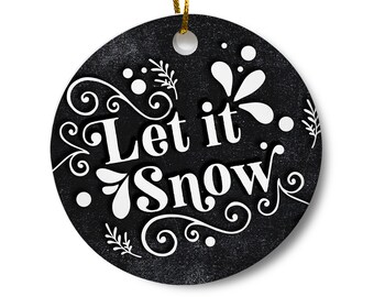 Let is Snow Christmas Ornament, Farmhouse Christmas Ornament, Winter Ornament, Keepsake Ornament, Holiday Ornament, Christmas Tree Ornaments