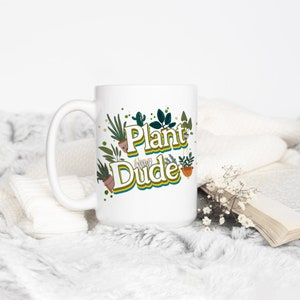 Plant Dude Mug, Plant Mug, Plant Collector, Houseplant Lover Cup, Landscaper Gardener Gift, Green Thumb Gift, Plant Nursery Owner Gift image 5