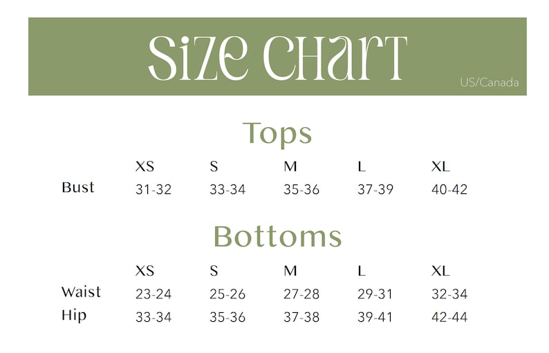 May include: Size chart for tops and bottoms in US/Canada sizes.  The chart shows measurements for bust, waist, and hip in inches for sizes XS, S, M, L, and XL.