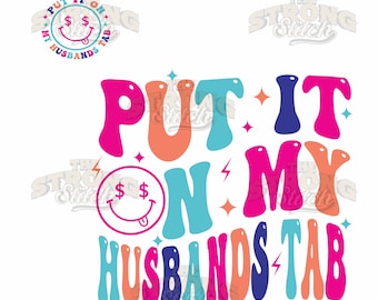 Set It On My Husbands Tab Smiley Geld Voll Rücken und Linke Brust Bunt 300dpi PNG Digitaldruck