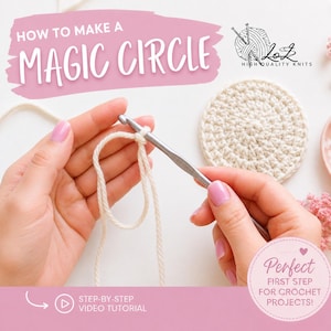 May include: A step-by-step guide to crocheting a magic circle. The image shows hands holding a crochet hook and yarn, forming the initial loop. A finished cream-colored crochet circle is also visible. Text reads "How to Make a Magic Circle".
