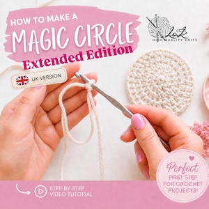 Può includere: Un grafico per un tutorial di uncinetto intitolato How to Make a Magic Circle Extended Edition con un'etichetta UK Version. L'immagine mostra un uncinetto argentato che forma un cappio con del filato color crema, un campione circolare finito e del testo che indica un tutorial video passo dopo passo e un primo passo per progetti all'uncinetto.