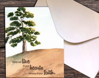 Ephesians 3:7 Christ will live in your hearts because of your faith. Stand firm and be deeply rooted in his love.
